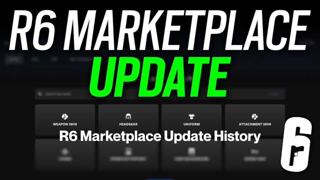 R6 Marketplace Update History: Best Timeline & Changes - R6 Marketplace